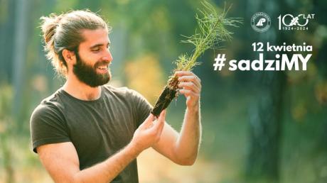Szósta edycja akcji #sadziMY - posadź drzewo z leśnikam